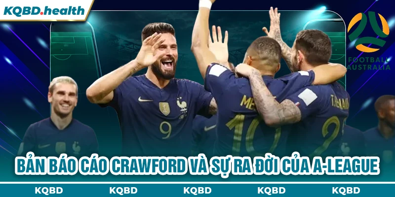 Vô Địch Australia 11 Bản báo cáo Crawford và sự ra đời của A-League