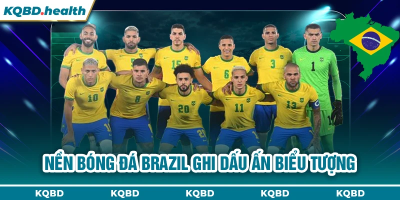 BRAZIL 10 Nền bóng đá Brazil ghi dấu ấn biểu tượng