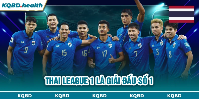 THÁI LAN 11 Thai League 1 là giải đấu số 1