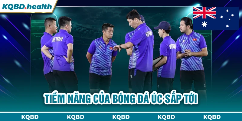 ÚC 12 Tiềm năng của bóng đá Úc sắp tới
