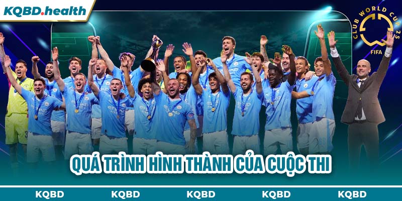 KẾT QUẢ FIFA CLUB WORLD CUP 10 Quá trình hình thành của cuộc thi